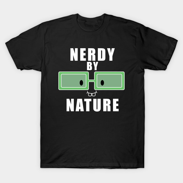 Nerdy By Nature Humor T-Shirt by shmoart